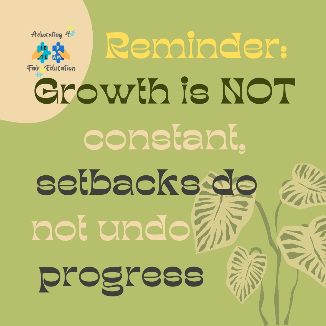 Growth isn’t constant—and that’s okay.
A setback doesn’t erase progress.

💬 Ask: How can we use challenges as stepping stones, not roadblocks?

#SpecialEducation #ParentAdvocacy #GrowthMindset #IEP