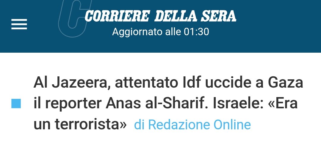 #IDF uccide 5 giornalisti #AlJazeera fra cui il reporter #AnasalSharif.
Il #Corriere dedica a questo crimine di guerra pochissimo spazio, di cui la metà per la menzogna di #Israele e zero empatia per i colleghi giornalisti che uccisi.
Questo giornalismo è complice del #genocidio.