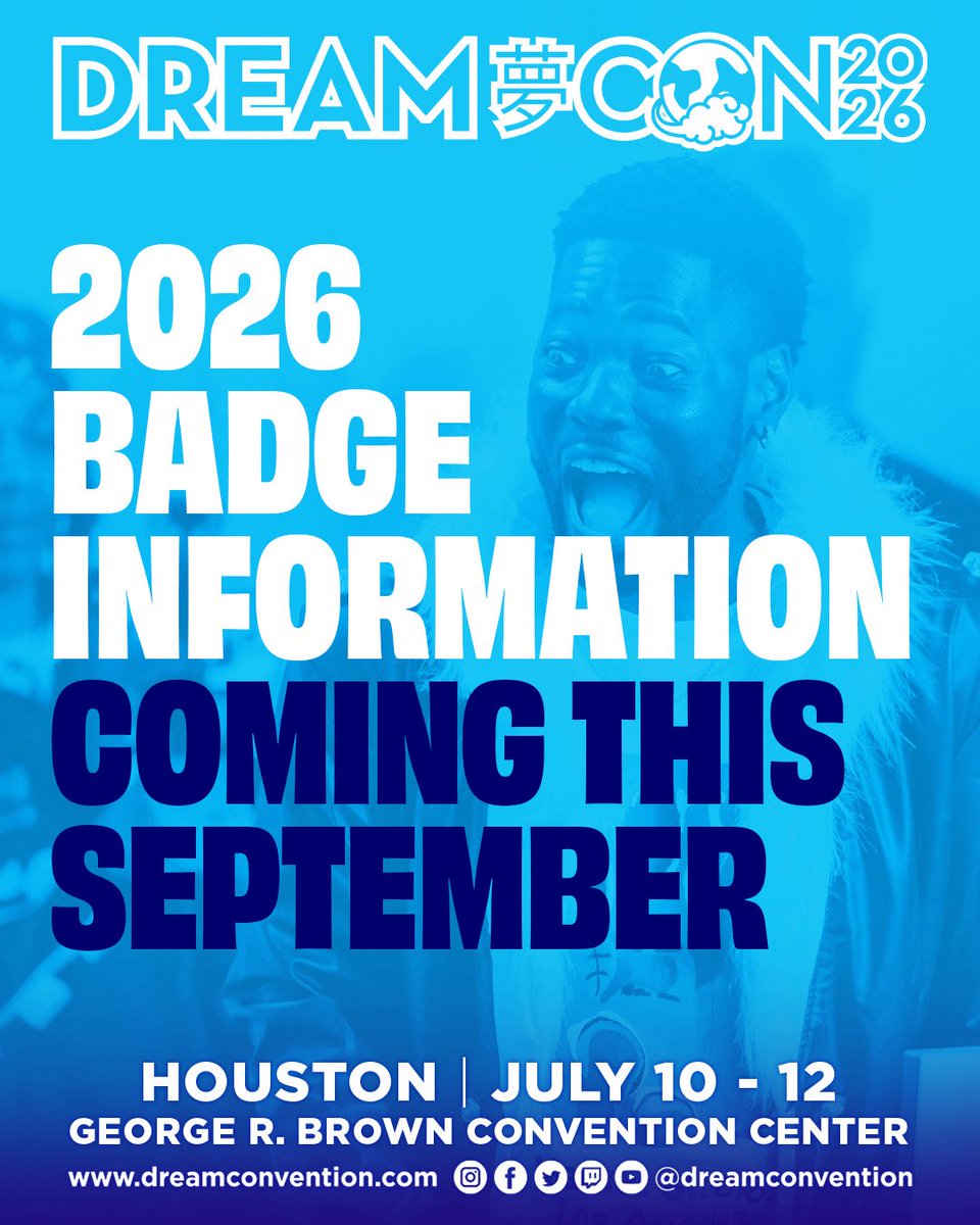 Be on the lookout for badge information in September. Yall already know it’s going to be another movie 😎🔥 

We’re back in Houston on July 10-12, 2026! 

#DreamCon #DreamConUpdates