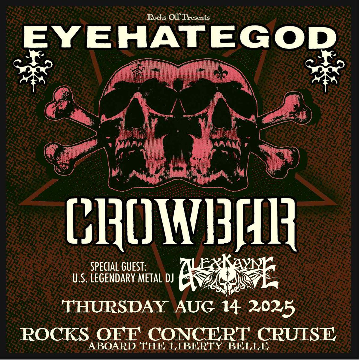 ...THIS THURSDAY! ROCKS OFF NYC PRESENTS: Sludge/Doom Kings EYEHATEGOD and CROWBAR join forces for a heavy and loud cruise around NYC Thursday, August 14 aboard the LIBERTY BELLE~! Special Guest Yours Truly layin' down the thunder~! Get on the boat with us! It's gonna be HEAVY!!