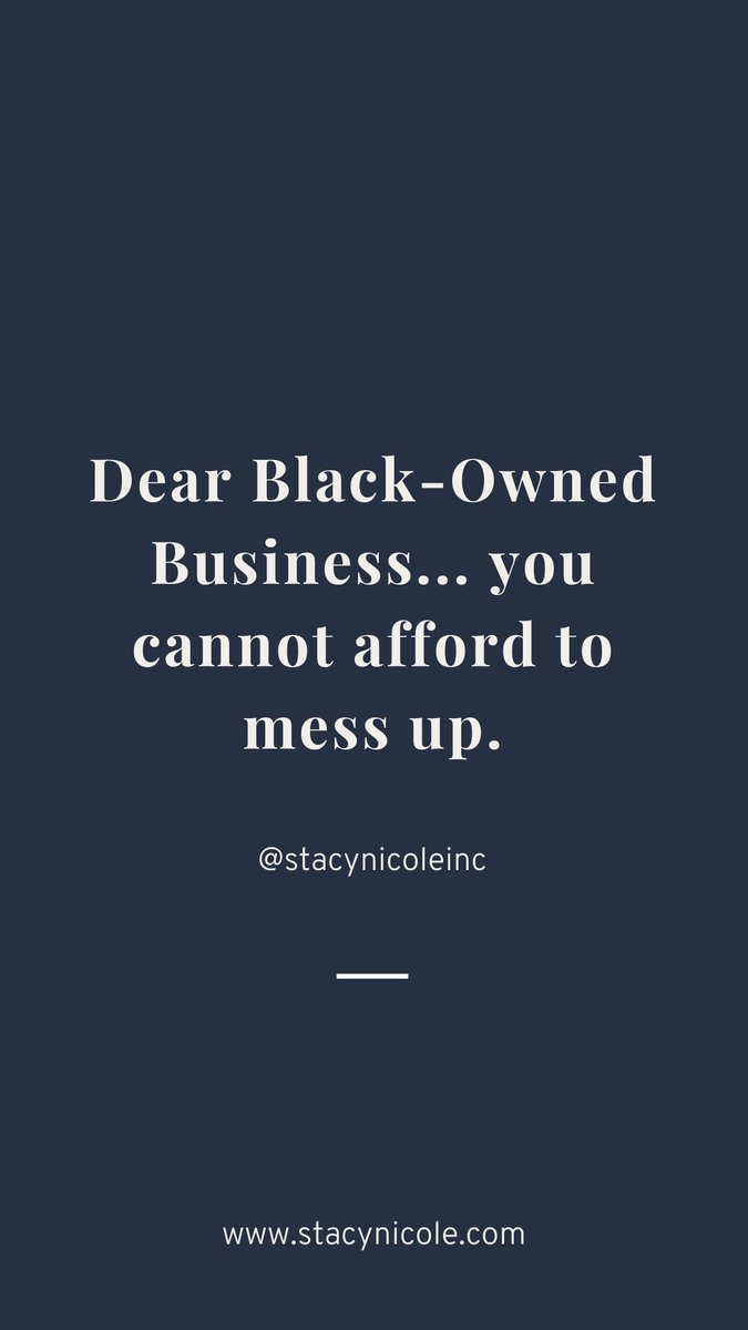 Dear Black-Owned Business... you cannot afford to mess up. #quoteoftheday #stacynicoleinteriors #charlotteNC #Charlotteinteriordesigner