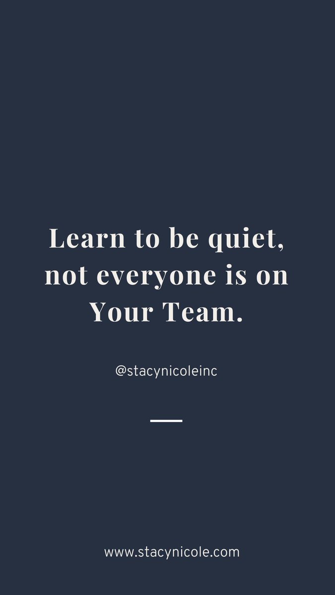 Learn to be quiet, not everyone is on Your Team. #quoteoftheday #stacynicoleinteriors #charlotteNC #Charlotteinteriordesigner
