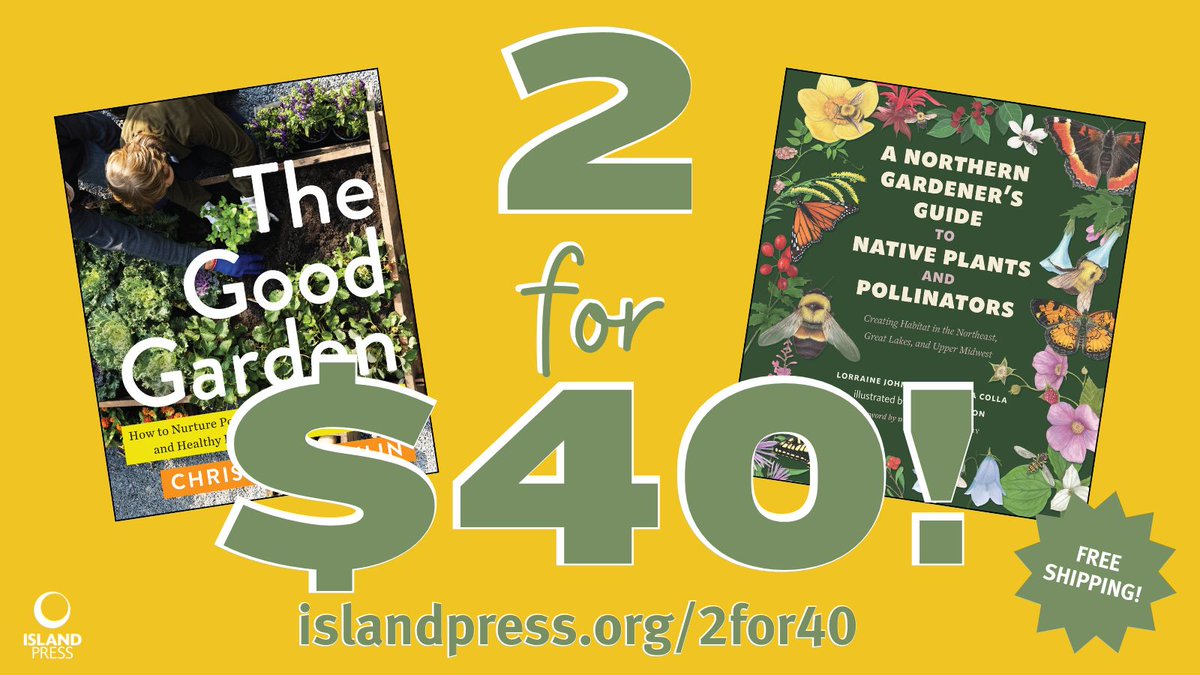 Got a green thumb?

THE GOOD GARDEN is a fun guide to making your patch of Earth happy and healthy.

A NORTHERN GARDENER’S GUIDE TO NATIVE PLANTS AND POLLINATORS is an indispensable gardening bible profiling 300+ species.

This month, get both for just $40 islandpress.org/2for40