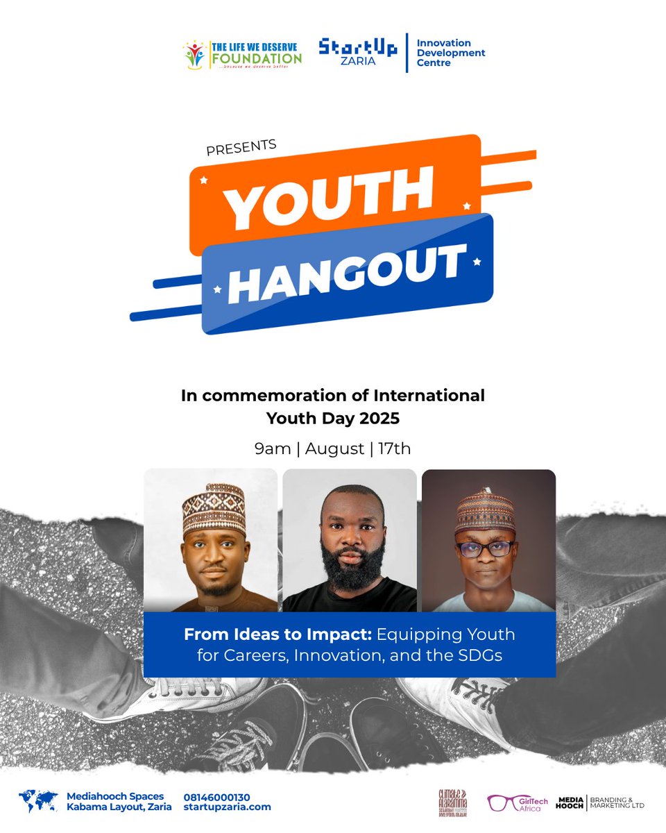 The Life We Deserve Foundation and <a href="/startupzaria/">StartUp Zaria - Innovation Development Centre</a> invite you to the Youth Hangout 2025, in commemoration of International Youth Day 2025.
Date: Sunday, 17th August 2025
Time: 9:00 AM
Venue: Mediahooch Spaces, Kabama Layout, Sabon Gari, Zaria.
