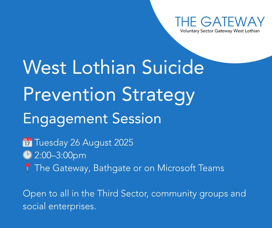 Join us on Tuesday 26th August, 2–3pm where Diane Stewart, Health Improvement Lead, will present an update on the current West Lothian Suicide Prevention Strategy.

This event is open to anyone in the third sector, community groups, or social enterprises interested in suicide