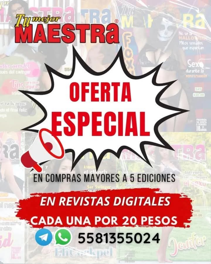 ¡¡¡¡Para coleccionistas!!!!   Por tiempo limitado todas las revistas digitales de Tu mejor Maestra a $20 pesos cada ejemplar.   Contáctanos vía Whats o Telegram: 55 8135 5024 para enviarte nuestro catálogo.