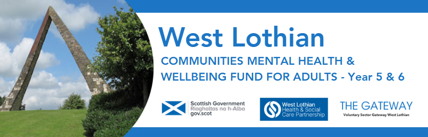 💚 West Lothian Communities Mental Health &amp; Wellbeing Fund (Year 5) 💚

Applications open Monday 1st September for projects supporting adult mental health across West Lothian.

For the first time, you can apply for 1 or 2 years of funding with a total pot of £465,000 available.