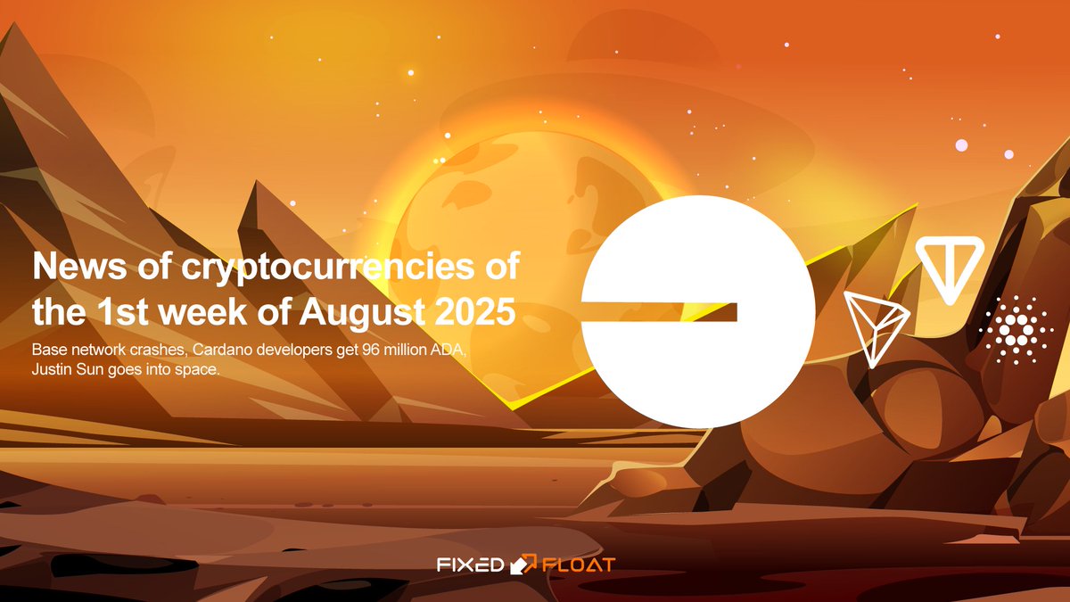🔥 Crypto News of the 1st Week of August 2025

💬 Base network crashes, Cardano developers get 96 million ADA, Justin Sun goes into space.

Read more in the article 👉 👉 ff.io/blog/news/week…

#fixedfloat #cryptonews #Cardano #cryptocurrencies #CryptoWeek