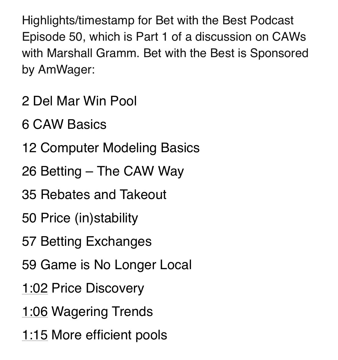 Derby1592 (@derby1592) on Twitter photo Episode 50 of the Bet With the Best podcast (sponsored by <a href="/AmWager/">🏇 AmWager 🏇</a>) is now available. This is Part 1 of a discussion on CAWs with Marshall Gramm <a href="/marshallgramm/">Marshall Gramm</a>
Link to pod & timestamp below.
…-with-the-best-podcast.simplecast.com/episodes/bet-w…
m.youtube.com/playlist?list=… Episode 50 of the Bet With the Best podcast (sponsored by <a href="/AmWager/">🏇 AmWager 🏇</a>) is now available. This is Part 1 of a discussion on CAWs with Marshall Gramm <a href="/marshallgramm/">Marshall Gramm</a>
Link to pod & timestamp below.
…-with-the-best-podcast.simplecast.com/episodes/bet-w…
m.youtube.com/playlist?list=…