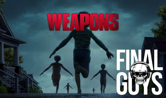 Tuesday night, 8pm EST, the <a href="/FinalGuys/">Final Guys</a> review the feature film, Weapons, in theaters now.  Should you run to it screaming, or pull a disappearing act?  Find out, live (BYOB).