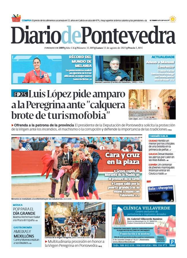 Diario_Pontev's tweet photo. #PortadaDP 📰 La grave cogida de Morante de la Puebla y la petición de amparo de Luis López a la Peregrina ante "calquera brote de turismofobia" son algunos de los temas destacados de la primera plana de Diario de Pontevedra de este lunes 11 de agosto https://t.co/4aBsVhNZ1d