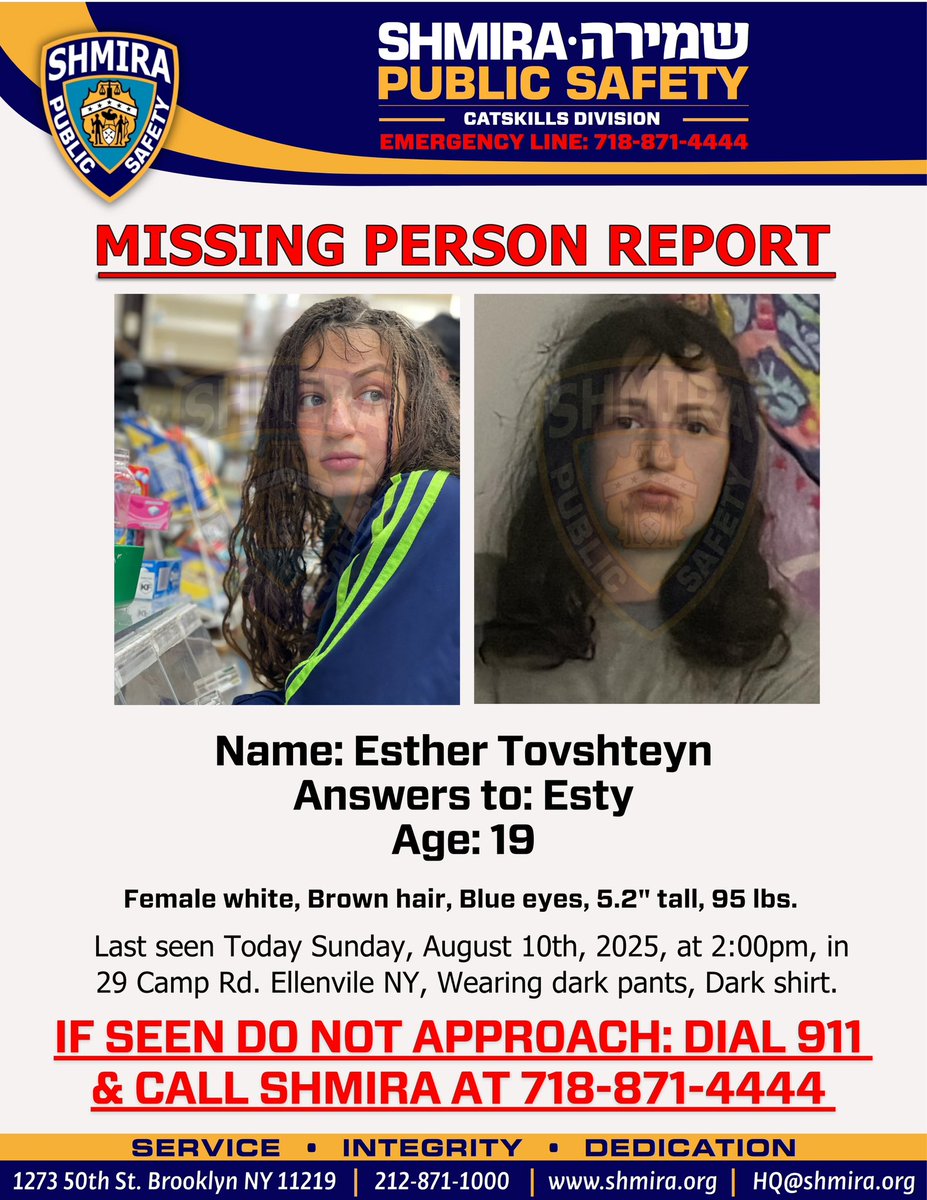 Catskills Shmira Search & Rescue (@catskillsshmira) on Twitter photo MISSING PERSON ALERT: Catskills Shmira, <a href="/HatzalahSAR/">Catskills Hatzalah SAR</a>, and other law enforcement agencies are actively searching for 19-year-old Esther Tovshteyn, missing since 2p.m. today in Ellenville, NY.
If you have any info on her whereabouts, call 911 and Catskills Shmira at 718-871-4444 MISSING PERSON ALERT: Catskills Shmira, <a href="/HatzalahSAR/">Catskills Hatzalah SAR</a>, and other law enforcement agencies are actively searching for 19-year-old Esther Tovshteyn, missing since 2p.m. today in Ellenville, NY.
If you have any info on her whereabouts, call 911 and Catskills Shmira at 718-871-4444