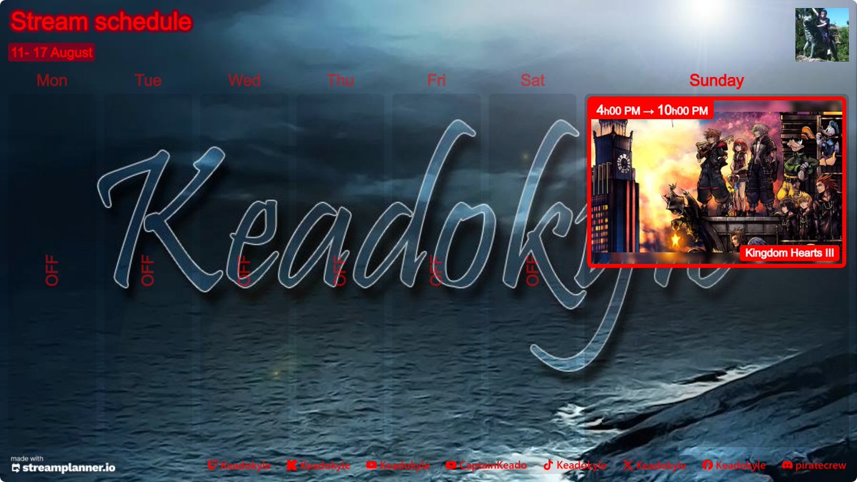 Keadokyle's tweet image. #stream #kingdomhearts #schedule taking a break till sunday. streaming on twitch kick youtube (captainkeado) and tiktok handles are in the pic. these times are in eastern