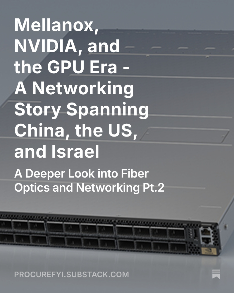 Wrote part two of my ongoing series on fiber optics and networking. I think most people underestimate how important and crucial networking is, so I wrote about a somewhat overlooked story: NVIDIA’s 2019 acquisition of Mellanox for $6.9B. This deal fused Israel, the U.S., and