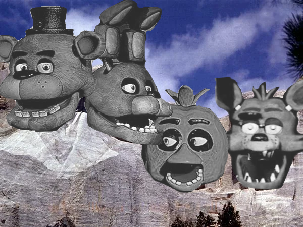 FNAF mount rushmore: