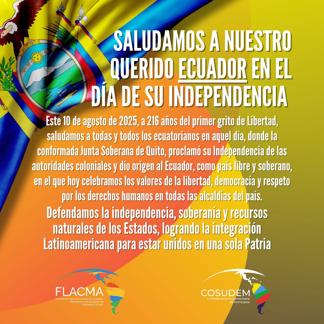 FLACMA_'s tweet photo. #FLACMA y #COSUDEM nos sumamos a la conmemoración del 216 Aniversario de la
Independencia de la República de Ecuador🇪🇨

Saludamos a los Alcaldes y Concejales de los 221 Municipios, y a los Presidentes y miembros de las Juntas de los 1,499 gobiernos parroquiales

¡Felicidades! https://t.co/nYbwgZ9EjP