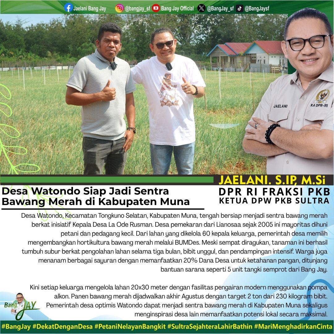 youtu.be/v88g7LsG_EA

Wow‼️Desa Watondo Siap Jadi Sentra Bawang Merah di Kabupaten Muna.

#BangJay
#Jaelani 
#DekatDenganDesa
#PetaniNelayanBangkit
#SultraSejahteraLahirBathin
#MariMenghadirkanCinta

<a href="/DPP_PKB/">DPP PKB</a> <a href="/kemendespdt/">#BangunDesaBangunIndonesia</a> <a href="/kementan/">Kementerian Pertanian RI</a>
