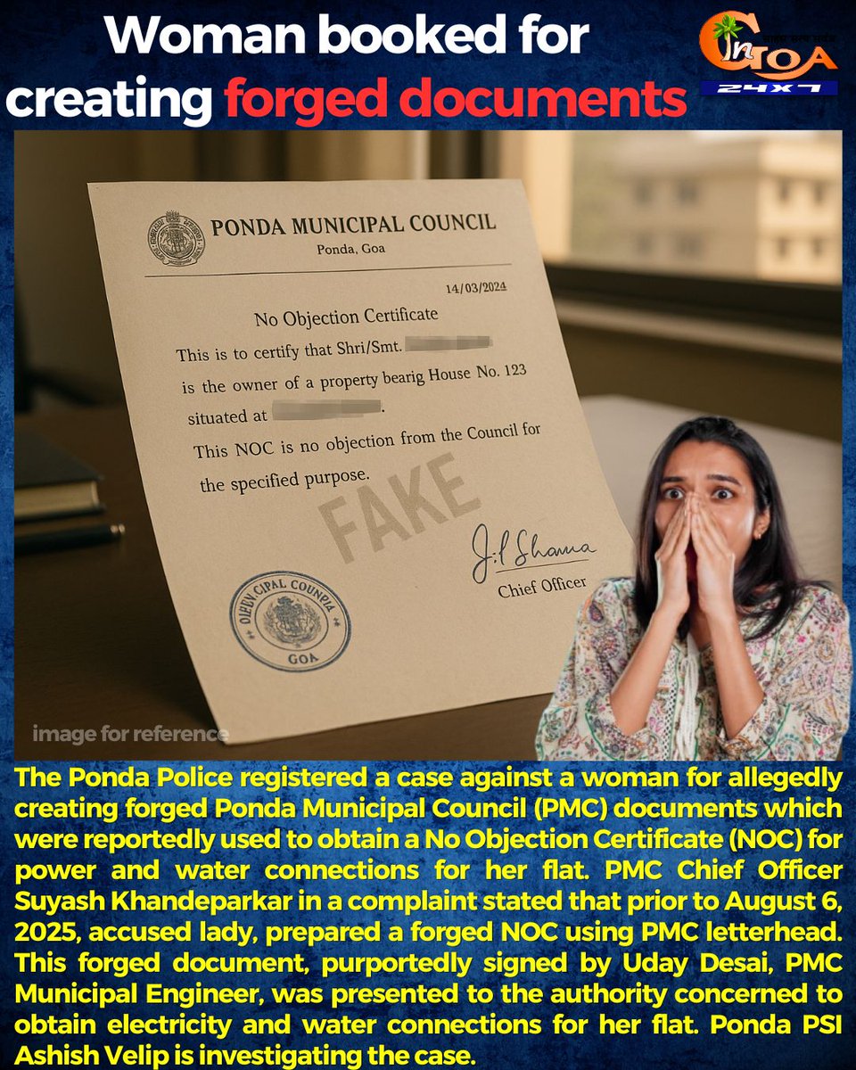 InGoa24x7's tweet photo. The Ponda Police registered a case against a woman for allegedly creating forged Ponda Municipal Council (PMC) documents which were reportedly used to obtain a No Objection Certificate (NOC) for power and water connections for her flat.
.
.
#Goa #GoaNews #Fake #ForgedDocuments https://t.co/jqgqId9czv
