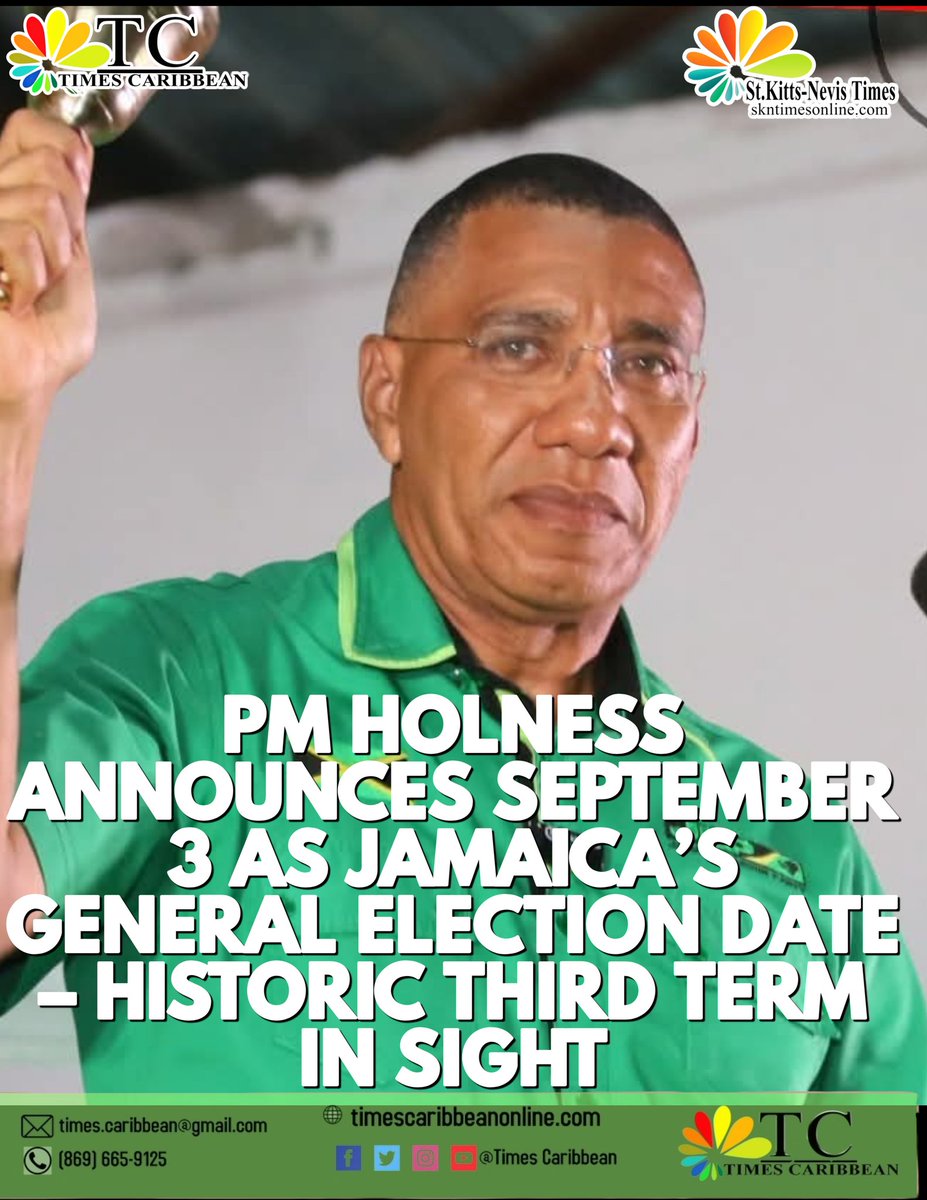 PM HOLNESS ANNOUNCES SEPTEMBER 3 AS JAMAICA’S GENERAL ELECTION DATE – HISTORIC THIRD TERM IN SIGHT – Times Caribbean Online timescaribbeanonline.com/pm-holness-ann…