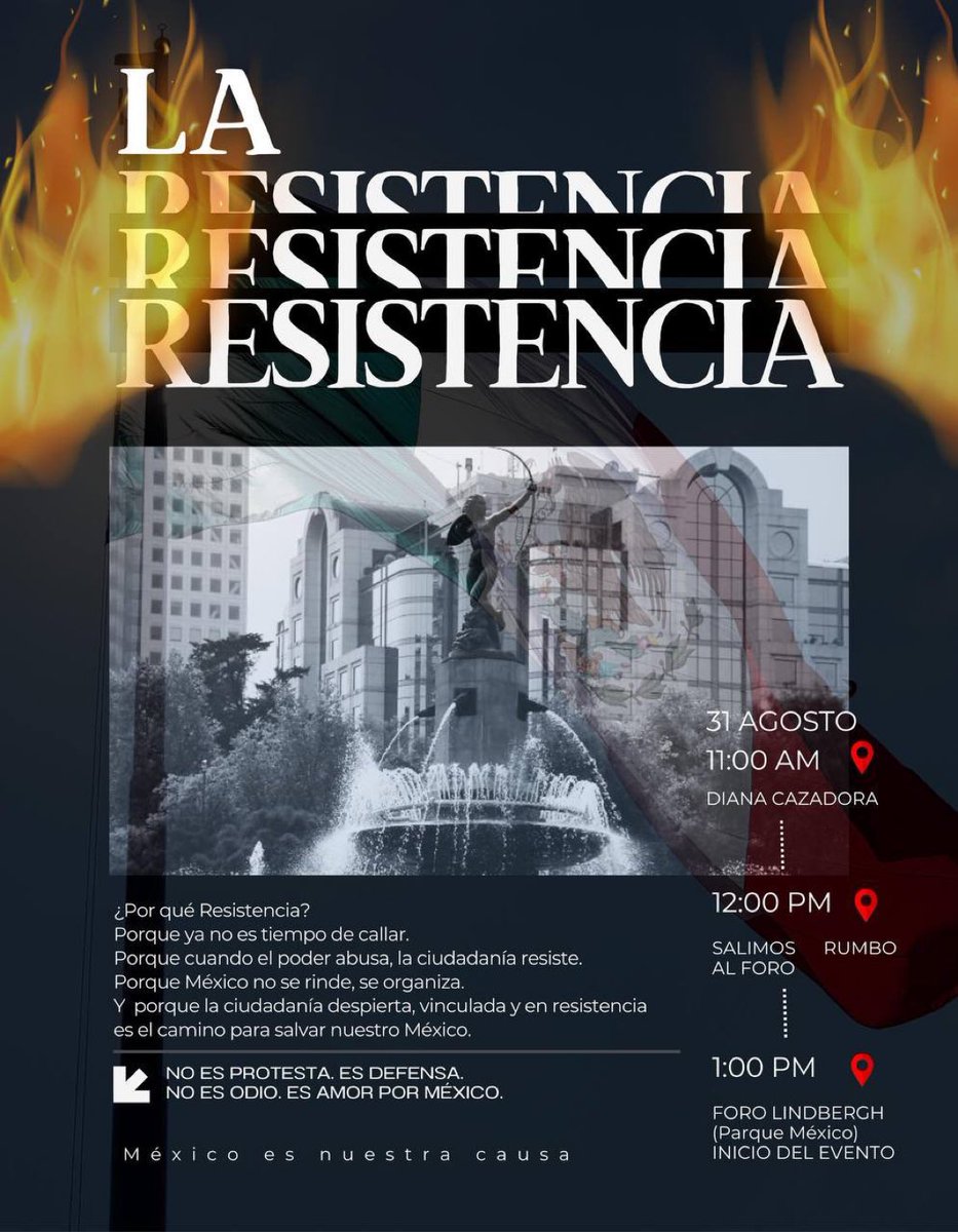 No es protesta, es defensa.
No es odio, es amor por México.

31 de agosto a las 11:00am en Diana Cazadora 
¡Te esperamos, no faltes!

México es nuestra causa
#LaResistencia