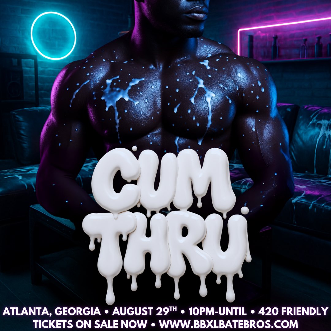 SirSwallow1's tweet photo. ATL Black Pride just got wetter.
๐ CUMTHRU goes down August 29 at 10 PM.
โจ 420 friendly.
Lube provided.
๐๏ธ Tix on sale: https://t.co/eDn3uEwFeE
#CumThru2025 #ATLBlackPride #BBXL #BateBros https://t.co/cxxyVUjz9a