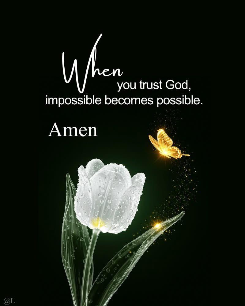 I’ve walked through storms, but never alone

Psalm 37:5 “Commit your way to the LORD; trust also in him; and he shall bring it to pass.“

God  is Good.