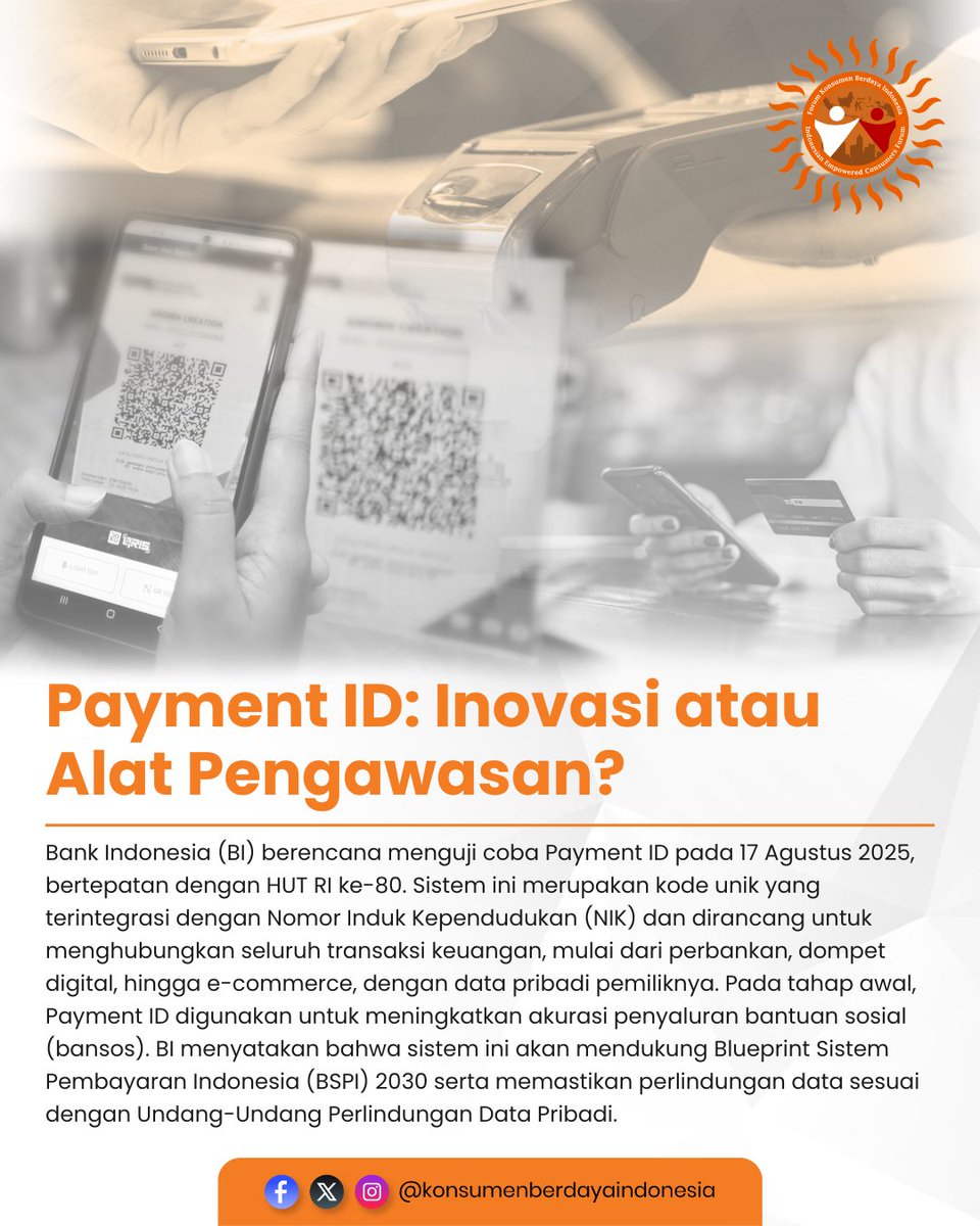 KonsumenBerdaya's tweet photo. Payment ID: Inovasi atau Alat Pengawasan?

Mulai 17 Agustus 2025, Bank Indonesia akan menguji coba Payment ID yang katanya untuk penyaluran bansos, tapi banyak pihak khawatir ini jadi alat pengawasan warga! 😳

#PaymentID #BankIndonesia #EkonomiDigital #HakPrivasi #DataPribadi https://t.co/kMJXmIfLMn