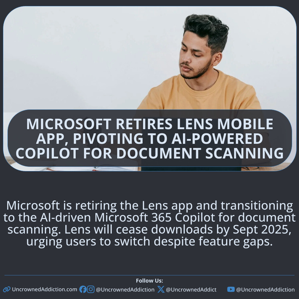 Microsoft is retiring the Lens app and transitioning to the AI-driven Microsoft 365 Copilot for document scanning. Lens will cease downloads by Sept 2025, urging users to switch despite feature gaps.

#MicrosoftLens #AIPoweredCopilot #DocumentScanning