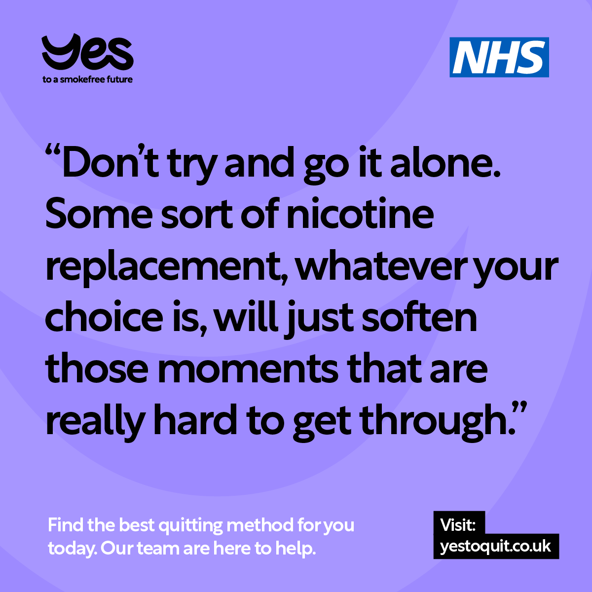 There are many kinds of NRT, like patches, gum, lozenges, and inhalator.

Find out more about the options available and start your 'Yes To Quit' journey today: bit.ly/4muuEz2
