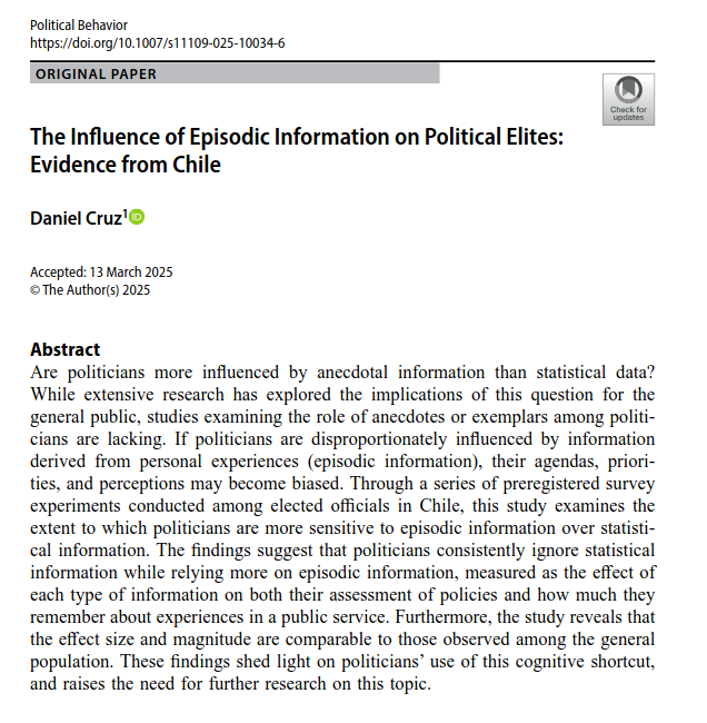 New publication alert! My first article is out in Political Behavior! In it, I ask: Are politicians more influenced by personal stories than by statistical facts?

I try answering this question with a series of preregistered survey experiments among Chilean elected officials.