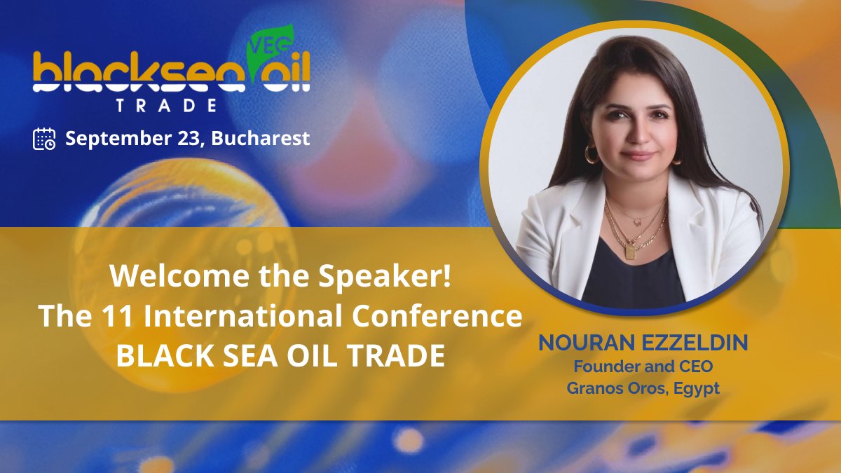 📣 UkrAgroConsult is glad to present Nouran Ezzeldin, Founder &amp; CEO of Granos Oros, Egypt as a Speaker of the 11th International Conference BLACK SEA OIL TRADE. 

More details👉salo.li/3a6816B
#BSOT2025