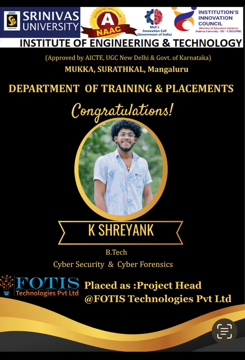 Many Congratulations to Mr. K. Shreyank (Dept of #CyberSecurity &amp; #CyberForensics) for placed as Project Head at FOTIS Technologies Pvt Ltd.
#SUIETMukka #SrinivasUniversity #FOTIS #FotisTechnologies #SUIET #Mukka #Mangaluru #Mangalore #ಮುಕ್ಕ #ಮಂಗಳೂರು #ProjectHead #CampusJobs 1/2