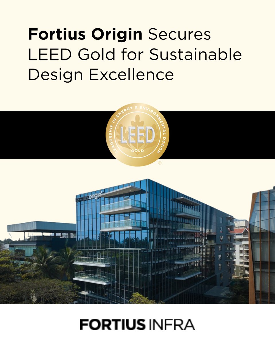 FortiusInfra's tweet photo. At Fortius, strength goes beyond structure.
It’s in our commitment to building sustainably, responsibly, and with purpose.
We’re proud to announce that Fortius Origin has been awarded the LEED Gold Certification, 

#Fortius #FortiusInfra #Bangalore https://t.co/n0S6f1WEQC
