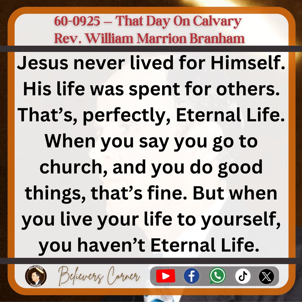 B_corner23's tweet image. Daily inspiration from William Marrion Branham
#endtimemessage #messageofthehour #williammarrionbranham #voiceofgodrecordings