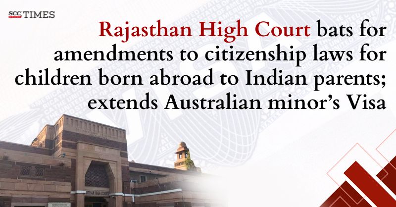 scconline_'s tweet photo. Rajasthan High Court bats for amendments to citizenship laws for children born abroad to Indian parents; extends Australian minor's Visa
#RajasthanHighCourt #Article21 #Bestinterestofchild #CitizenshipAct #Deportation #ForeignersRegionalRegistrationOfficer #Minorchild #OCIcard
