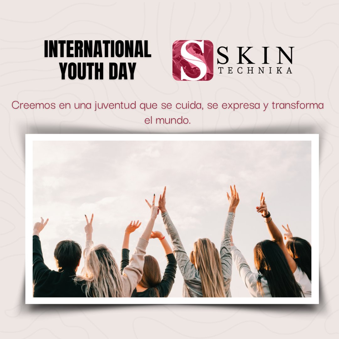 SkinTechnika's tweet photo. International Youth Day  | Celebra tu piel, celebra tu poder. La juventud no es solo una etapa, ¡es una actitud!

En #SkinTechnika creemos que el cuidado de la piel es expresar quién eres, de fortalecer tu autoestima y de prepararte para conquistar el mundo, ¡a tu manera! https://t.co/5lzj5cPnIp