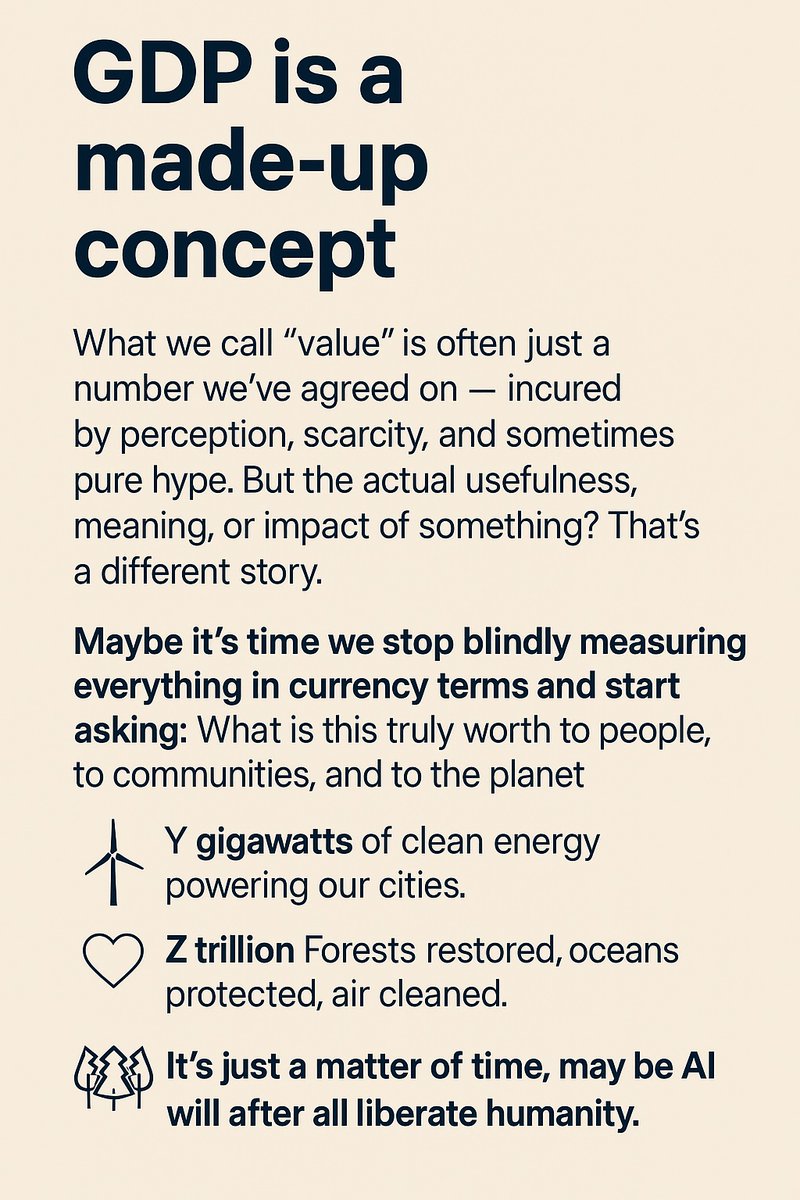 IncubigAI's tweet photo. The “value” of a product is made up. Same with GDP.
Instead of $ signs, measure progress in:
⚡ Y GW of clean energy
❤️ ZM healthcare treatments (across species)
🌱 QT forests restored, oceans protected.
Maybe AI, after all, will liberate us. @NITIAayog
@PMOIndia #IndiaUStrade https://t.co/P77TnxukFw