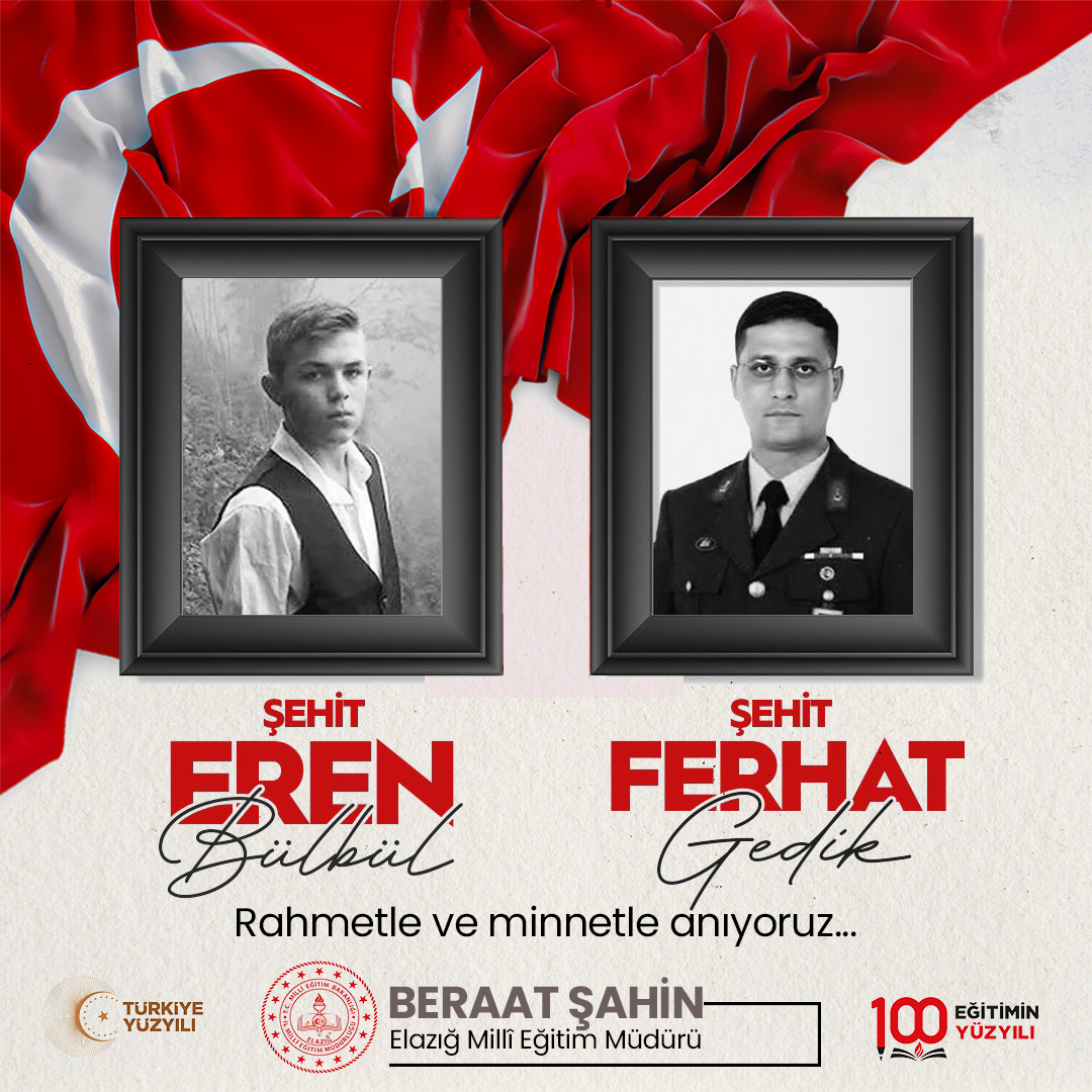 İyi ki Varsın Eren....

Şehadetlerinin yıl dönümünde, isimleri milletimizin hafızasına kazınan kahraman şehitlerimiz Ferhat Gedik ve Eren Bülbül'ü rahmetle ve minnetle anıyoruz.
<a href="/tcmeb/">Millî Eğitim Bakanlığı</a> <a href="/Yusuf__Tekin/">Yusuf Tekin</a> <a href="/numanhatipoglu/">Numan Hatipoğlu</a> <a href="/SahinBeraat/">Beraat Şahin</a>