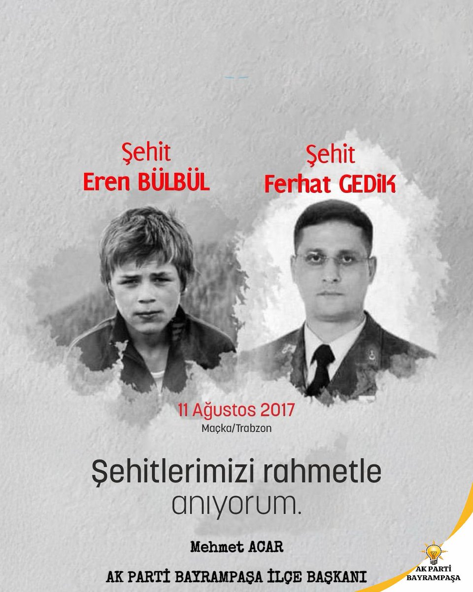 15 yaşında vatan uğruna toprağa düşen Şehidimiz Eren Bülbül’ü,
ve görev başında gösterdiği kahramanlıkla milletimizin gönlünde yer edinen
Şehit Astsubay Kıdemli Başçavuş Ferhat Gedik’i,
şehadetlerinin yıl dönümünde rahmet, minnet ve şükranla anıyorum.

Aziz hatıraları