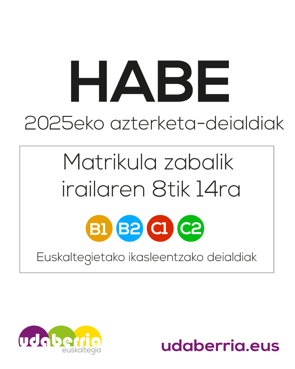 UdaberriaEus's tweet photo. ‼️ADI!
HABEren azterketak.
2025eko 2.deialdia
B1, B2, C1 eta C2 mailak.
Matrikulazio-epea:
👉Irailaren 8tik 14ra, biak barne.

Exámenes de #HABE.
2ª Convocatoria 2025
Niveles B1, B2, C1 y C2.
Plazo de matriculación:
👉Del 8 al 14 de septiembre, ambos inclusive.

#VitoriaGasteiz https://t.co/jKmfB7BcOK