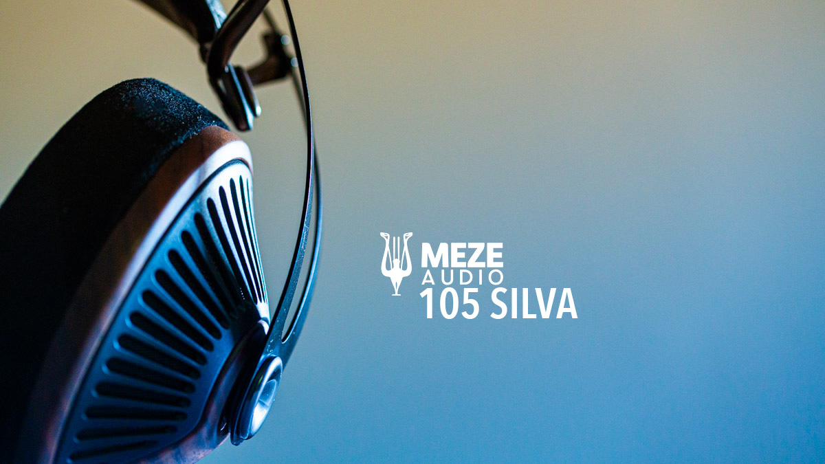 New Headphones, Reviews: Review: Meze 105 SILVA  by Guy Lerner
theheadphonelist.com/review-meze-10…