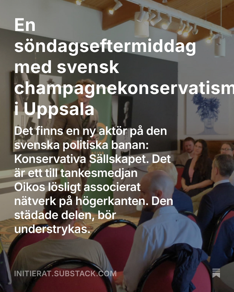 Krönika på Initierat: En söndagseftermiddag med svensk champagnekonservatism i Uppsala open.substack.com/pub/initierat/…