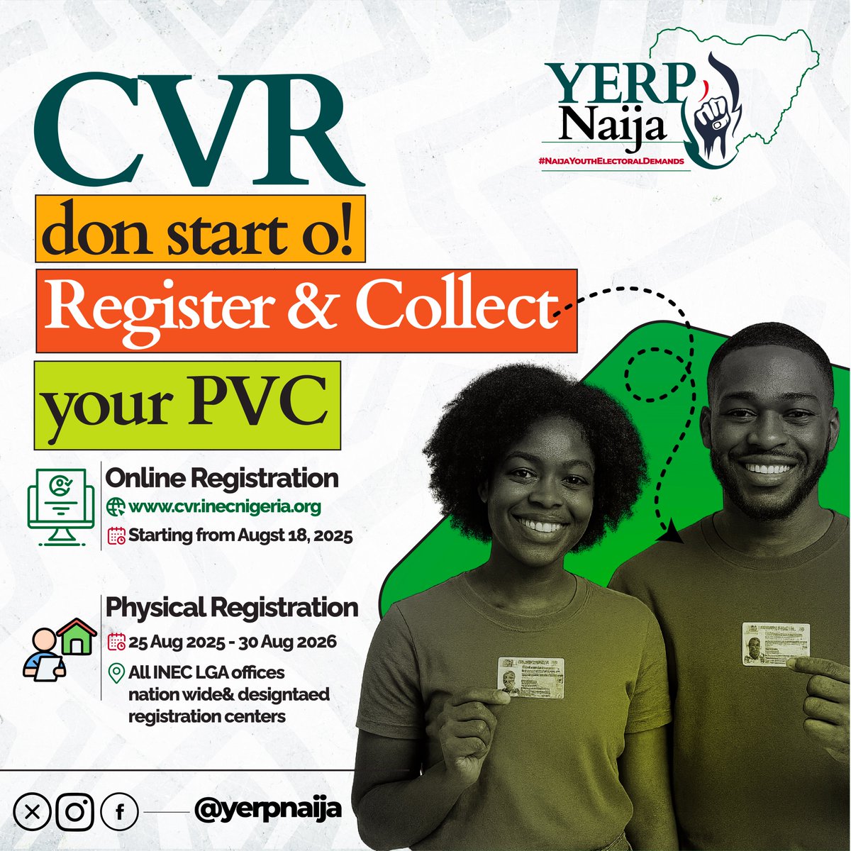 yerpnaija's tweet photo. Continous Voter Registration don land o!🔔 Online pre-registration starts 18 Aug 2025, in-person registration starts 25 Aug 2025. Register, collect your PVC, and make your vote count. No time to slack! ✊🇳🇬 Happy new week  #NaijaYouthElectoralDemands #MondayMotivaton #NYSC https://t.co/TgzSuQ46GQ