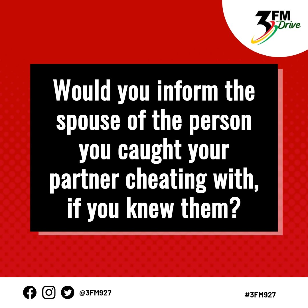 3fm927's tweet photo. Would you inform the spouse of the person you caught your partner cheating with, if you knew them?

Follow the 3FM 92.7 channel on WhatsApp:https://t.co/TayC9eywXs for more updates 

#3FM927 #3FMDrive #EasyTalk https://t.co/tClbXeUvdN