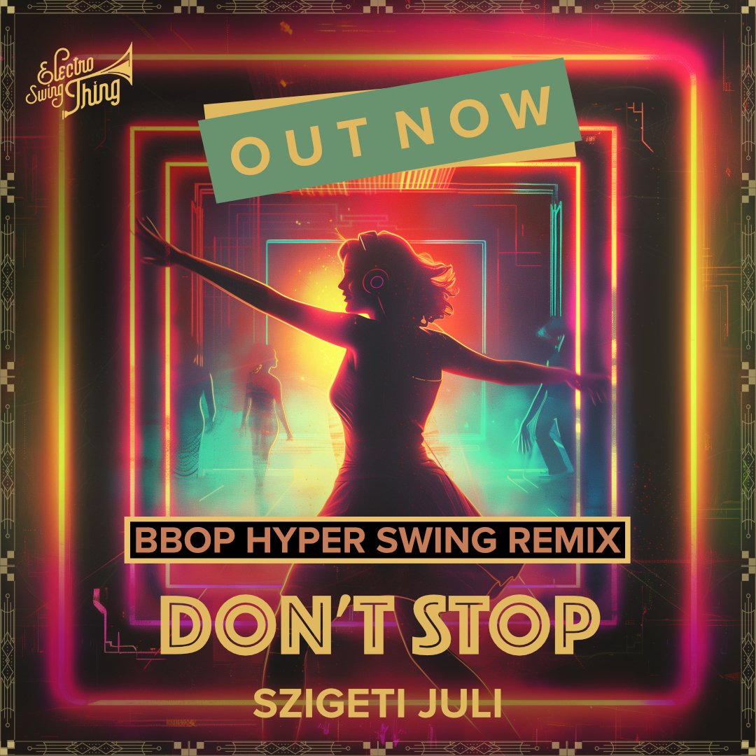 electroswingt's tweet photo. #OutNow: Szigeti Juli - Don't Stop (Bbop Hyper Swing Remix) ๐ค๐๐ถ
๐ Stream & Download: https://t.co/7LGvxCeuRq
๐ฅ Blog Post: https://t.co/EXYiWP6qZF
#ElectroSwing #NewElectroSwingMusicFriday #Roaring20s #ElectroSwing2025 #SzigetiJuli #Bbop #DontStop #FutureSwing #FutureBass https://t.co/mvKEk3jKZW