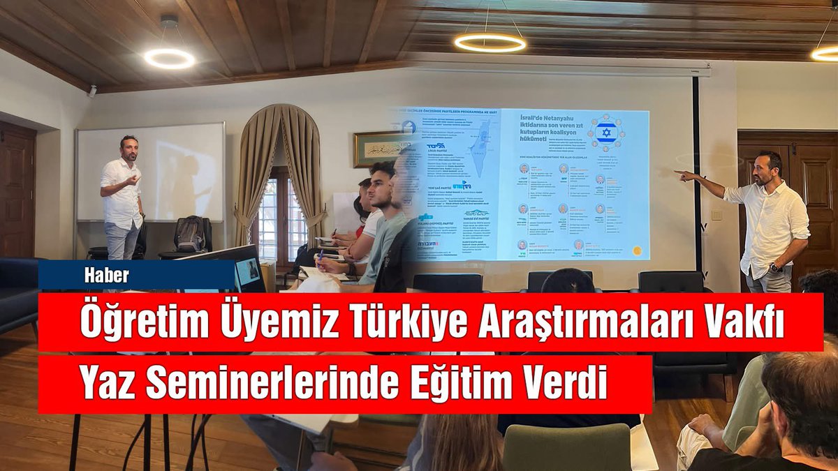 Öğretim Üyemiz Doç. Dr. Abdullah Altuncu Türkiye Araştırmaları Vakfı Yaz Seminerlerinde “İsrail’de Din, Toplum ve Siyaset” başlıklı eğitim Verdi.