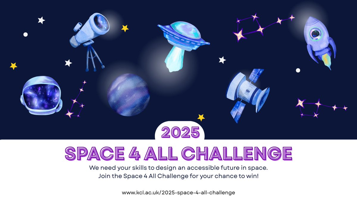 🚀✨ Ready to shape the future of space for everyone? Join the 2025 Space 4 All Challenge and put your creativity to the test! 🌌🛸

kcl.ac.uk/2025-space-4-a…