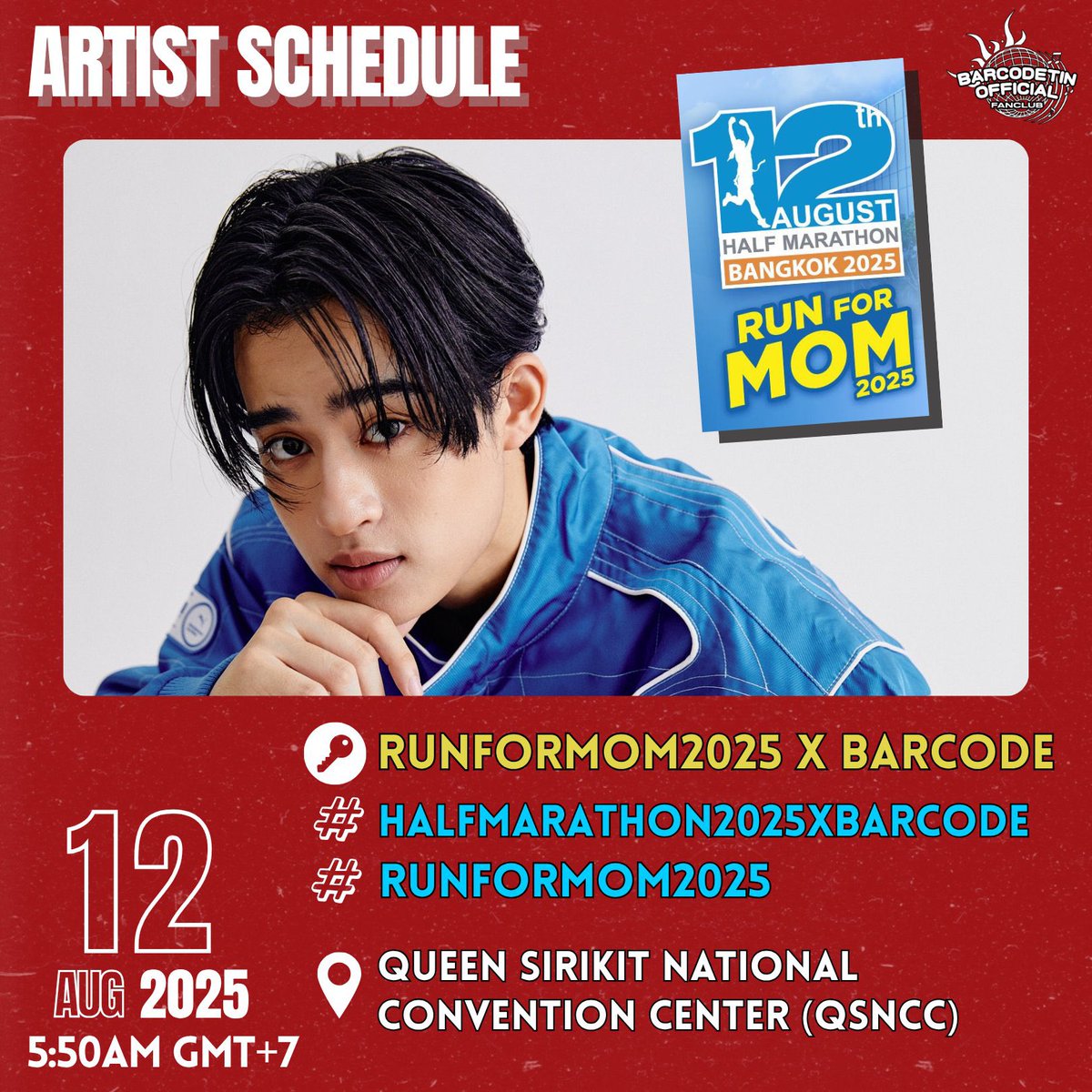 TinnasitGlobalFC (@tinnasitglobal) on Twitter photo Barcode Tinnasit Schedule
🗓️August 12, 2025 (Tuesday)
⏰5:50 am 🇹🇭
🔑RUNFORMOM2025 X BARCODE
#️⃣HALFMARATHON2025XBARCODE
#️⃣RUNFORMOM2025
📍Queen Sirikit National Convention Center (QSNCC)
<a href="/BarcodeTin/">Tinnasit</a> <a href="/GMMTV/">GMMTV</a> 
#barcodetin #GMMTV
#Unit Barcode Tinnasit Schedule
🗓️August 12, 2025 (Tuesday)
⏰5:50 am 🇹🇭
🔑RUNFORMOM2025 X BARCODE
#️⃣HALFMARATHON2025XBARCODE
#️⃣RUNFORMOM2025
📍Queen Sirikit National Convention Center (QSNCC)
<a href="/BarcodeTin/">Tinnasit</a> <a href="/GMMTV/">GMMTV</a> 
#barcodetin #GMMTV
#Unit