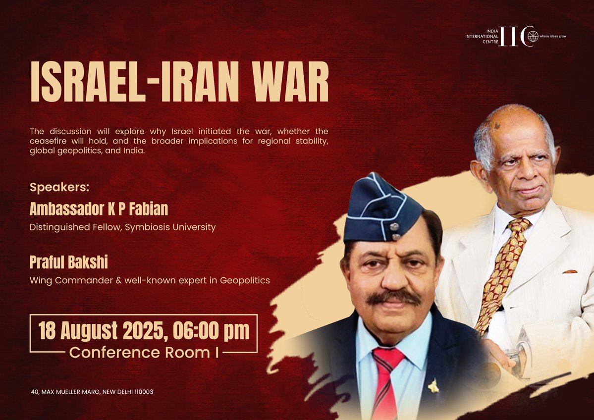 India International Centre(Official Account) (@iic_delhi) on Twitter photo Happening at #IIC
Israel-Iran War
Speakers:
Ambassador K P Fabian, Distinguished Fellow, Symbiosis University
Wing Commander Praful Bakshi, well-known expert in geopolitics
๐ ๐๐ ๐๐ฎ๐ ๐ฎ๐ฌ๐ญ ๐๐๐๐ โฐ๐๐:๐๐ ๐ฉ๐ฆ
๐ ๐๐จ๐ง๐๐๐ซ๐๐ง๐๐ ๐๐จ๐จ๐ฆ ๐
๐ OPEN TO ALL Happening at #IIC
Israel-Iran War
Speakers:
Ambassador K P Fabian, Distinguished Fellow, Symbiosis University
Wing Commander Praful Bakshi, well-known expert in geopolitics
๐ ๐๐ ๐๐ฎ๐ ๐ฎ๐ฌ๐ญ ๐๐๐๐ โฐ๐๐:๐๐ ๐ฉ๐ฆ
๐ ๐๐จ๐ง๐๐๐ซ๐๐ง๐๐ ๐๐จ๐จ๐ฆ ๐
๐ OPEN TO ALL