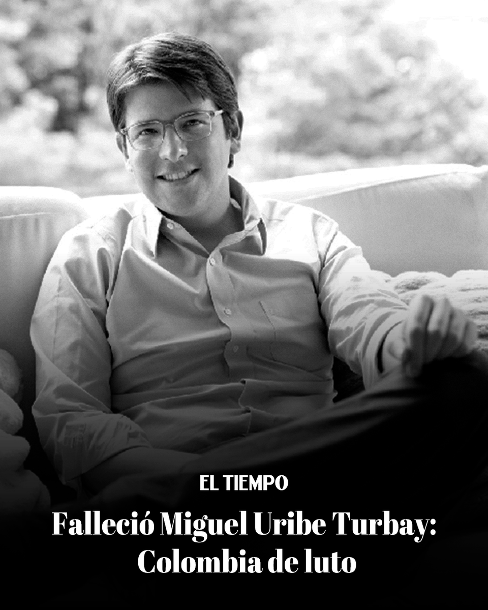 🚨 #ATENCIÓN 🚨 Murió Miguel Uribe Turbay tras ser víctima de atentado en Bogotá ⏩ eltiempo.com/bogota/falleci…